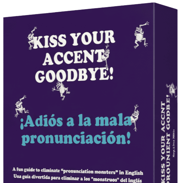 Kiss Your Accent Goodbye  [Versión Digital]