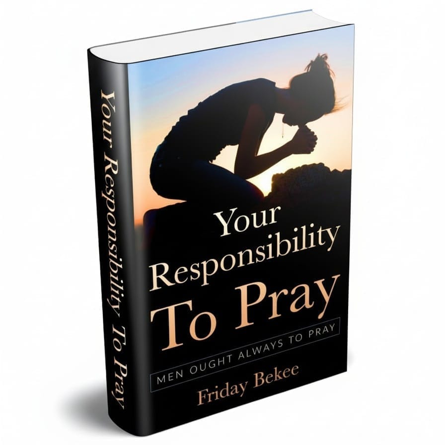 Your Responsibility to Pray