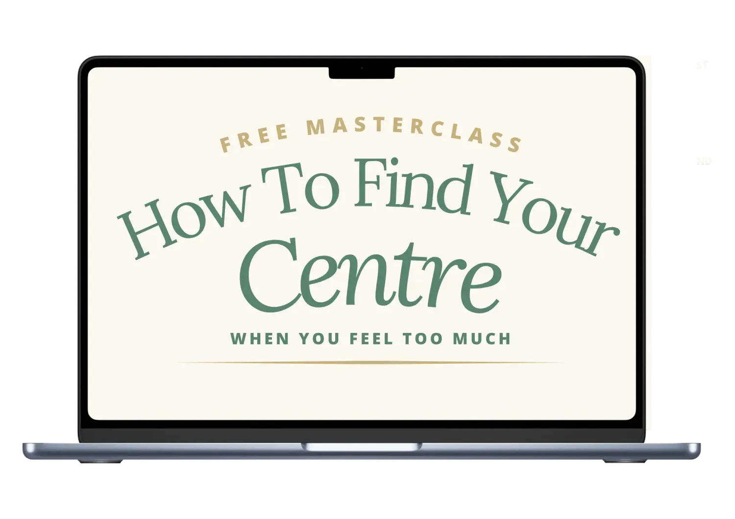 Free Masterclass Image graphic with writing How to come back to centre-When you feel too much by Vicki Wallace