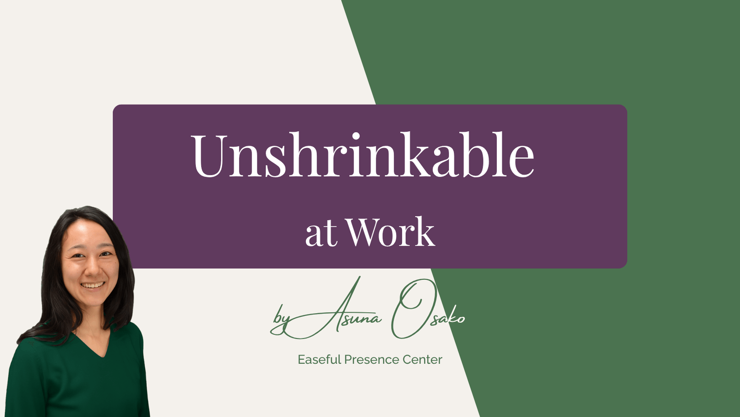 Unshrinkable At Work™