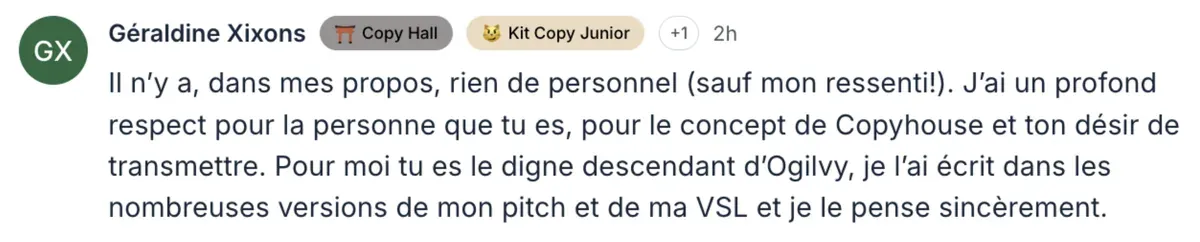 « Pour moi tu es le digne descendant d'Ogilvy » (Géraldine, membre de Copy House)