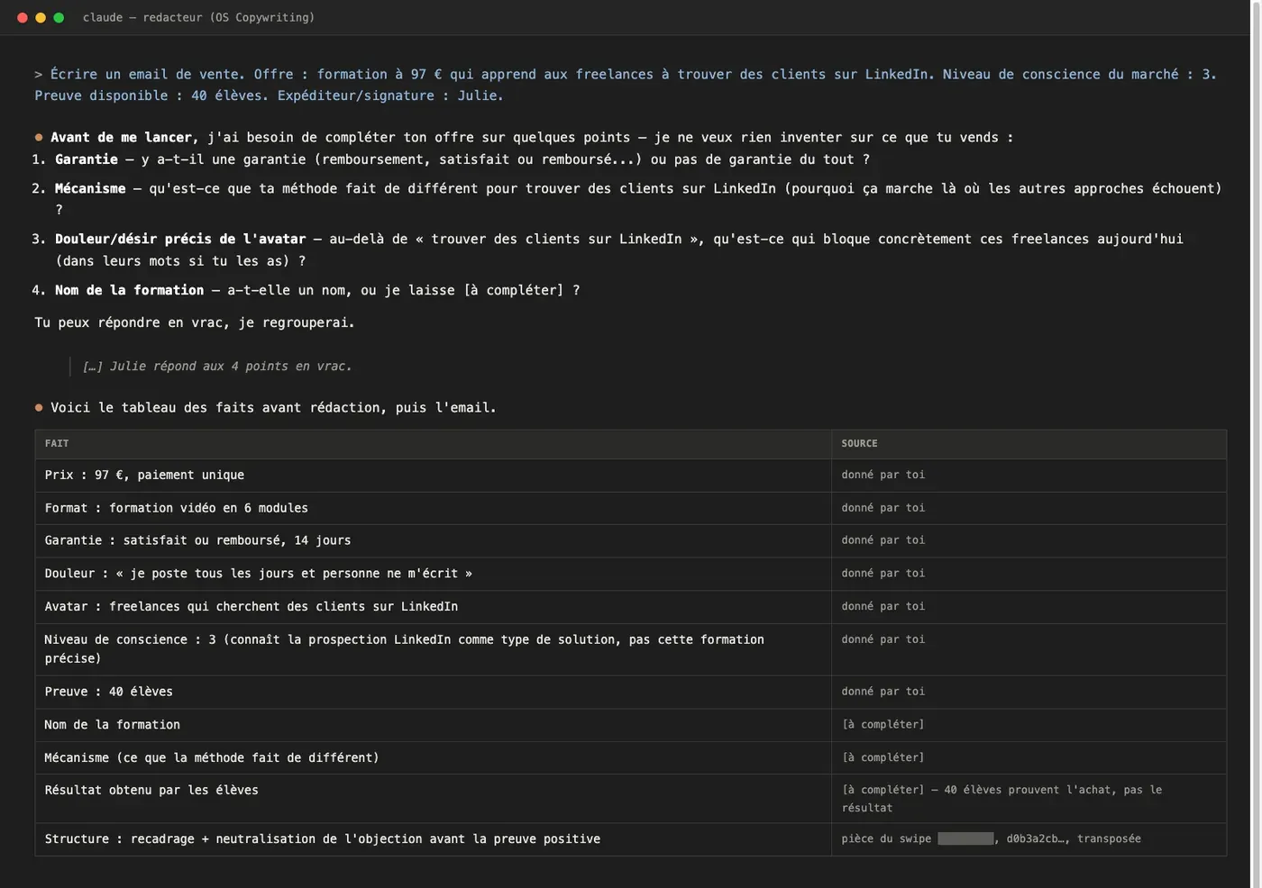 Le rédacteur te pose une seule question, puis liste les faits avant d'écrire.
