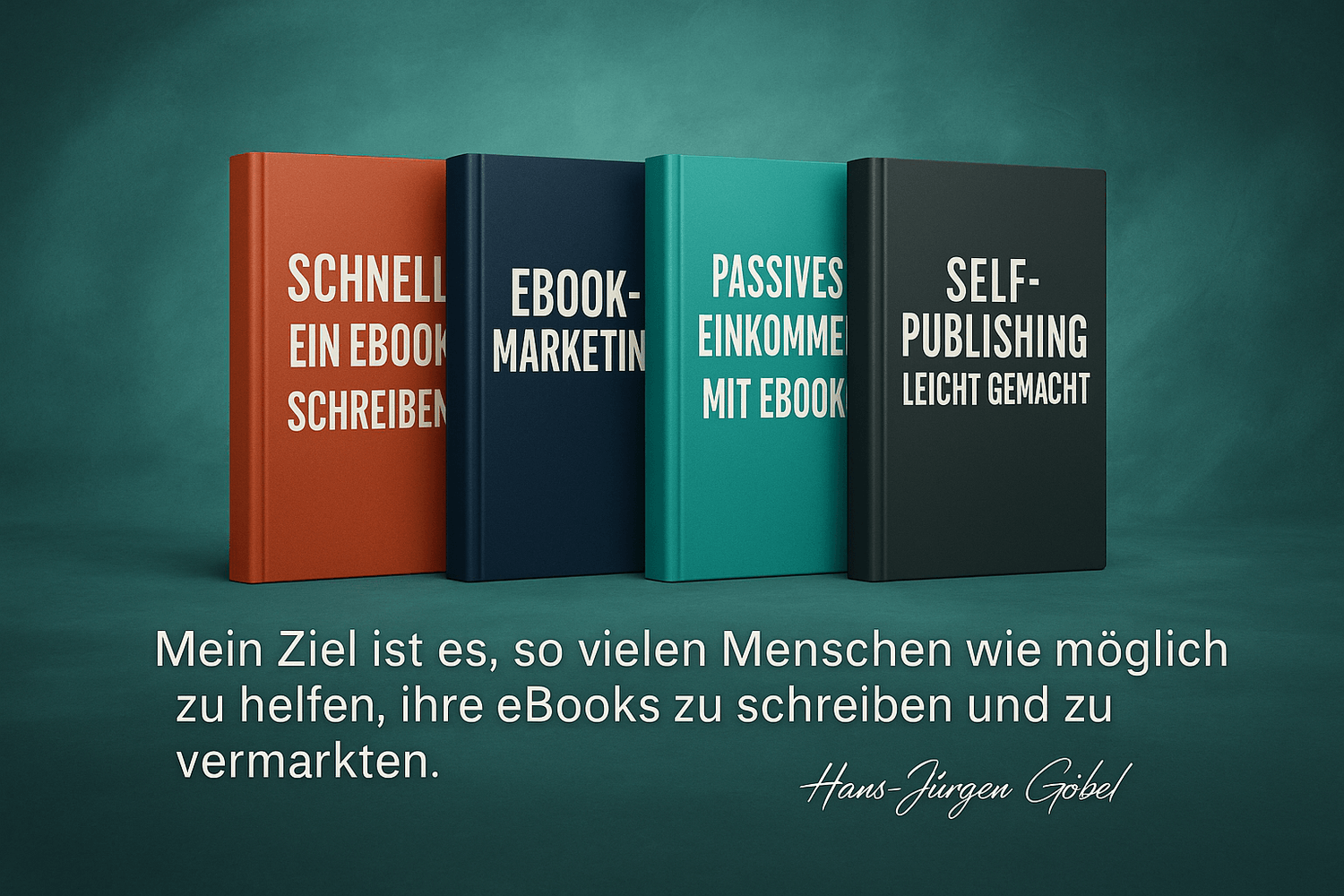 Eine Auswahl an Buchcovern vom Autor - Meine Ziel ist es so vielen Menschen wie möglich zu helfen, ihre eBooks zu Schreiben und zu vermarkten Autor Hans-Jürgen Göbel