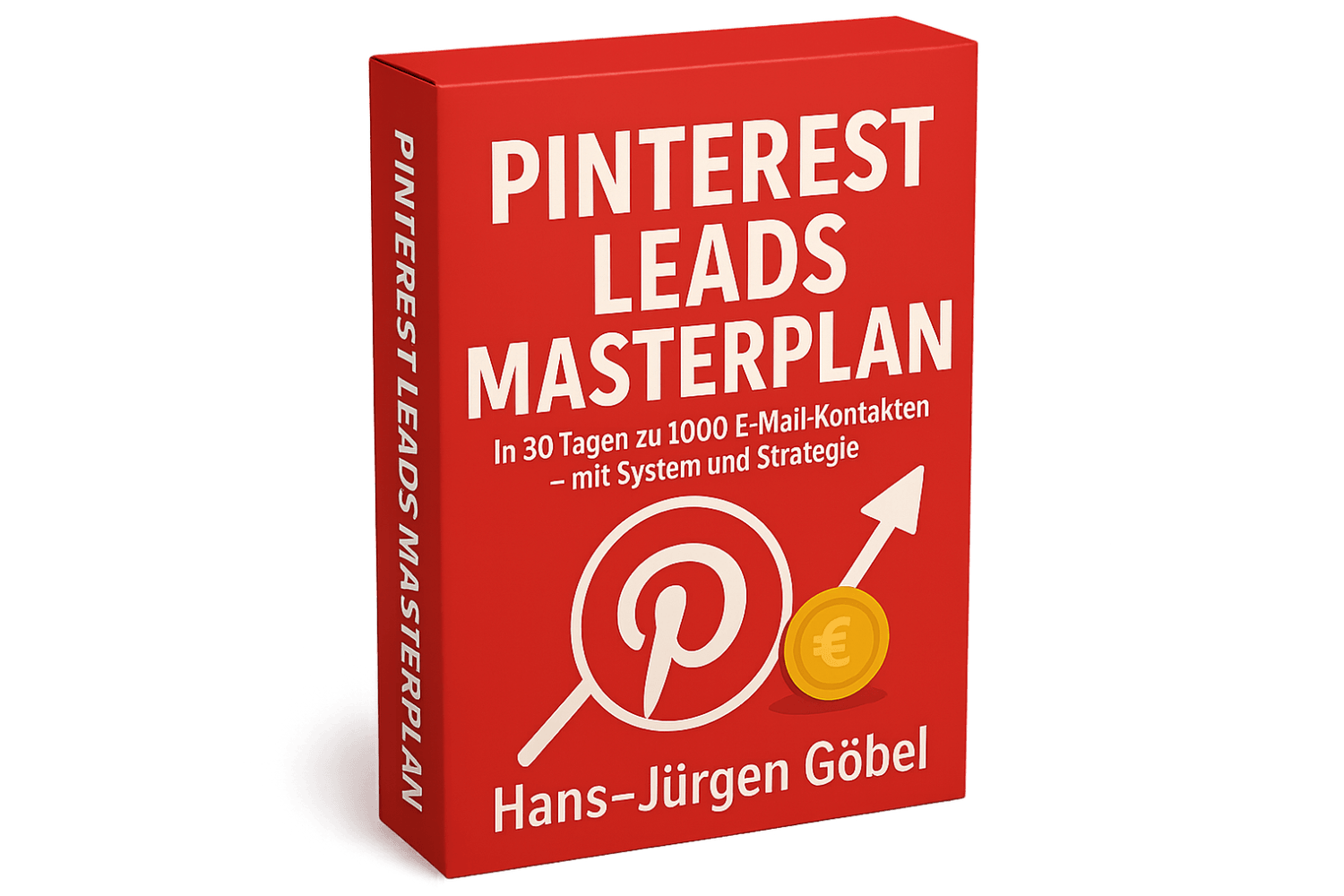 Eine rote Buchcover Box mit dem Titel „Pinterest Leads Masterplan – In 30 Tagen zu 1000 E-Mail-Kontakten – mit System und Strategie“ von Hans-Jürgen Göbel. Auf dem Cover ist das Pinterest-Logo mit einem Pfeil und einer Euro-Münze dargestellt.