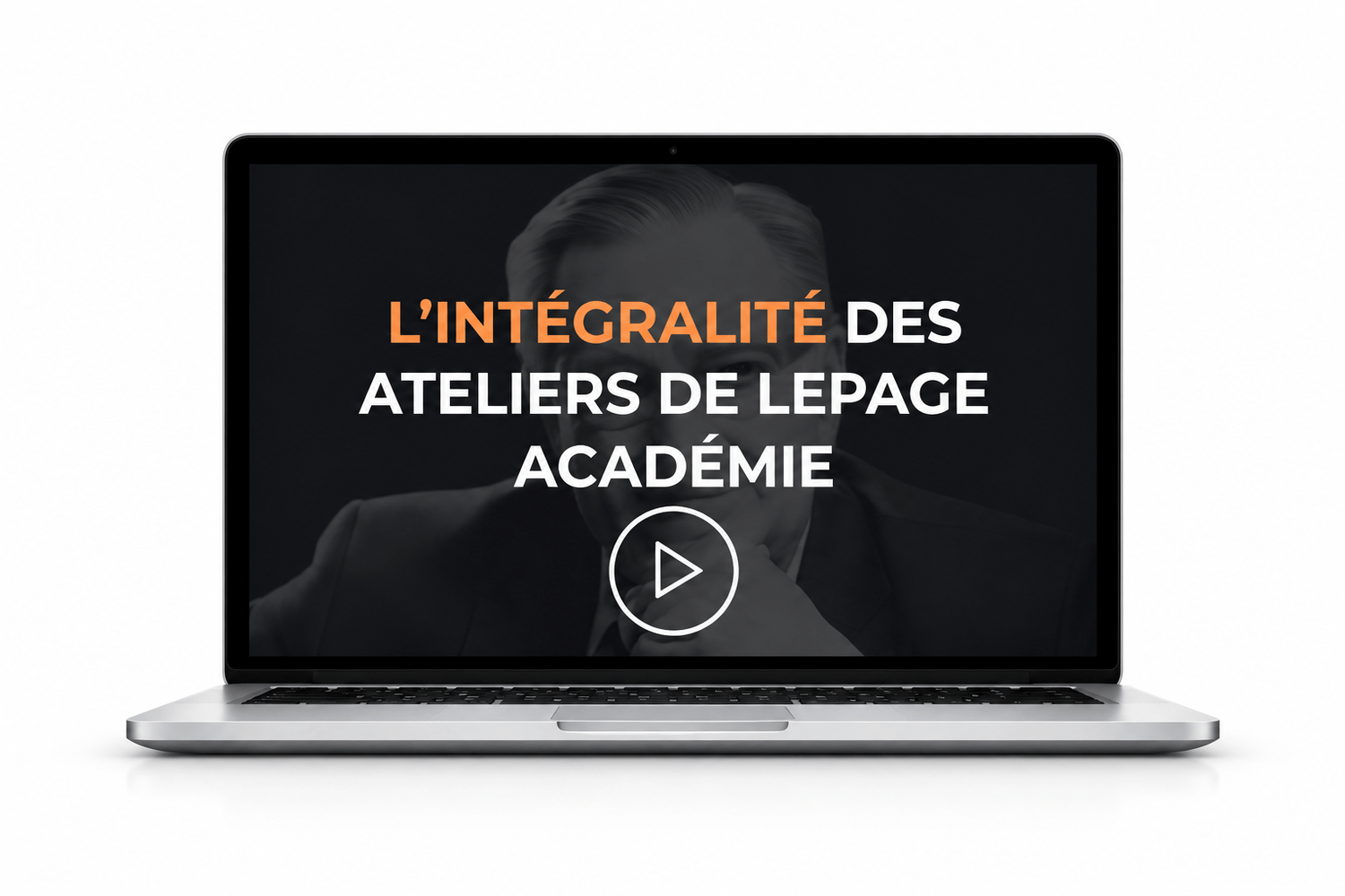 L’intégralité des ateliers de Lepage Académie