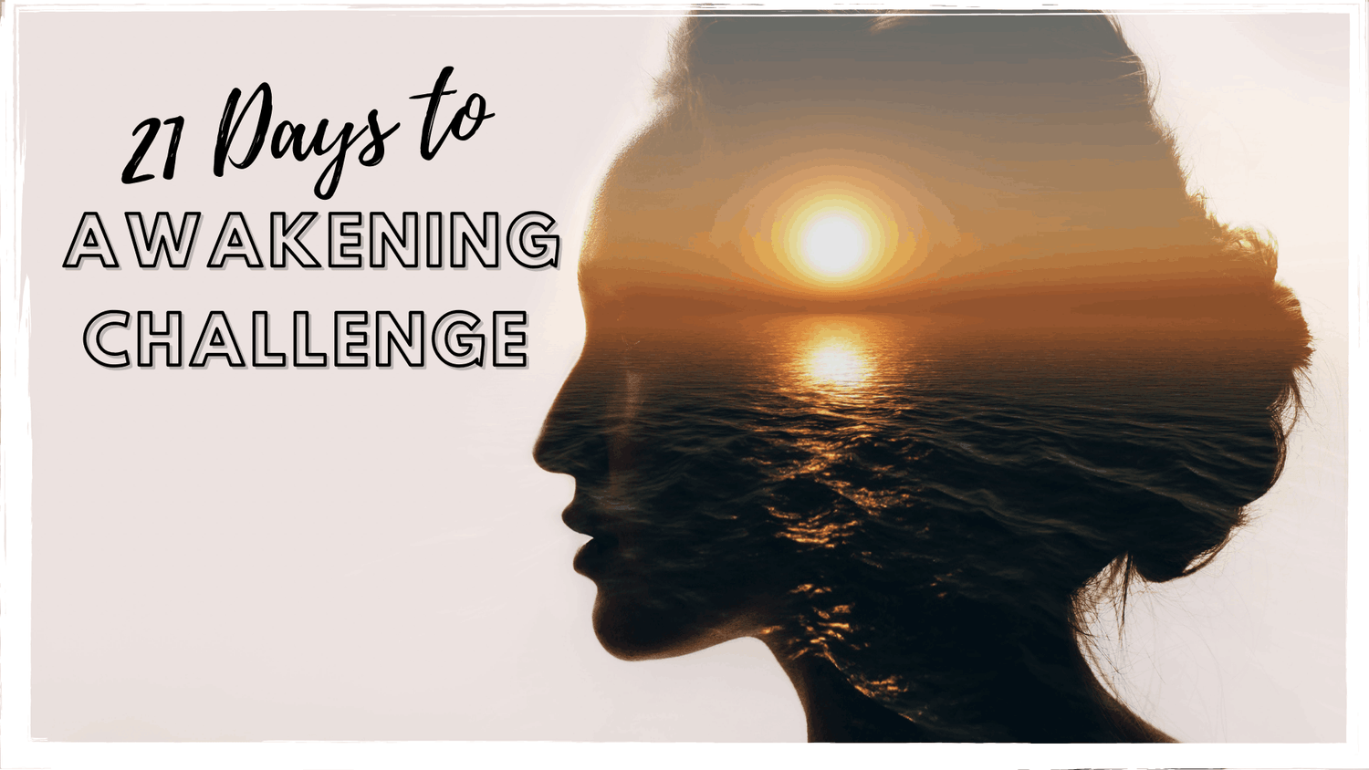 21 Days to Awakening Programme