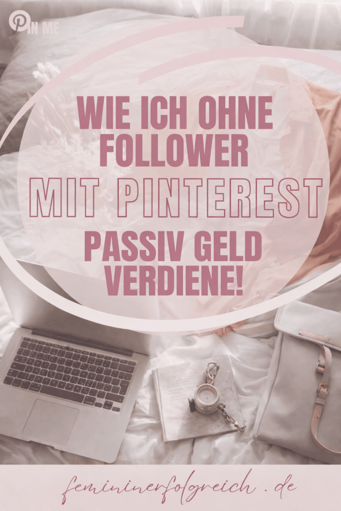 Geld verdienen online 200 500 € Tag mit Pinterest: Erfahre Schritt für Schritt, wie du mit Blog, Pins und smarten Strategien passiv Einnahmen aufbaust.