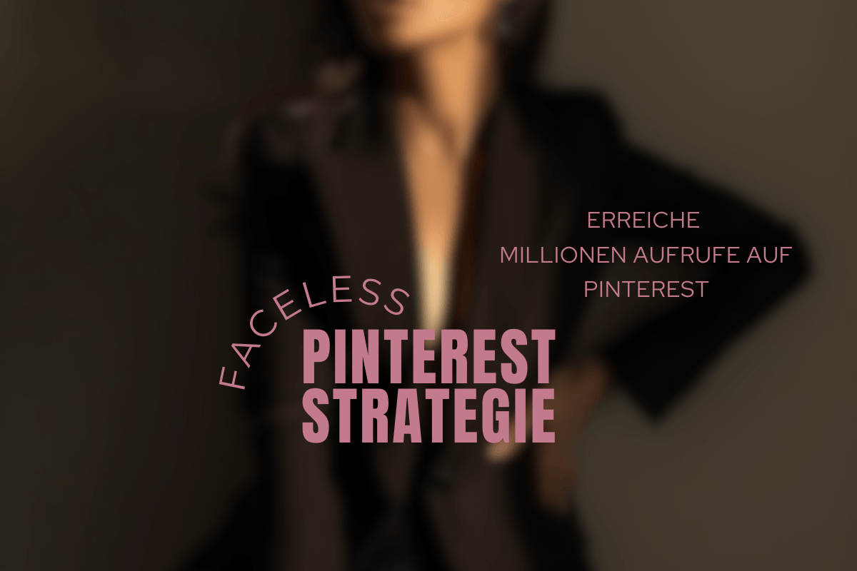 FACELESS Pinterest Strategie