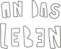 An das Leben