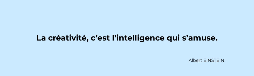 citation albert einstein la créativité, c'est l'intelligence qui s'amuse