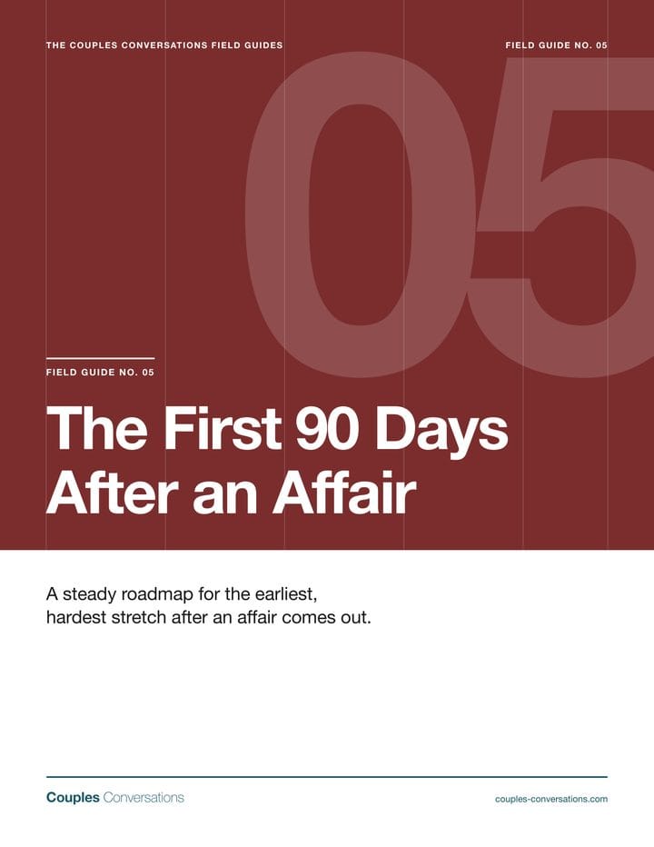 The First 90 Days After an Affair, Field Guide No. 05