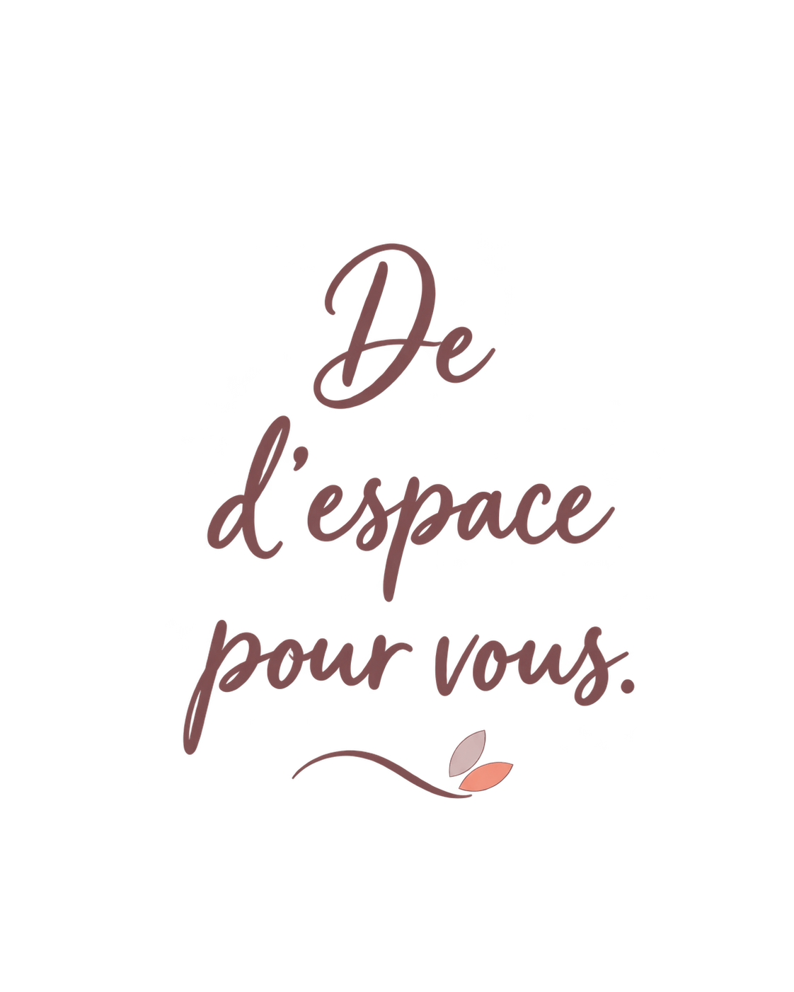 De l’espace pour vous.