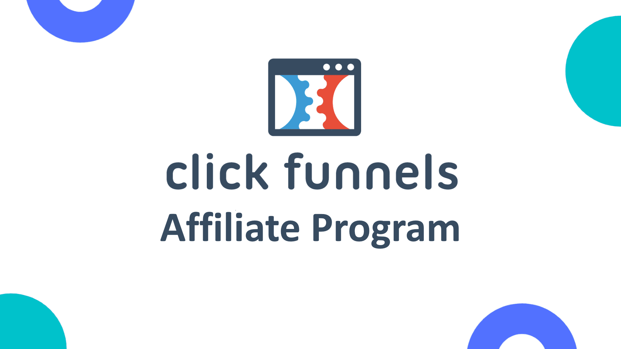 Clickfunnels Affiliate Program: How Does It Work?