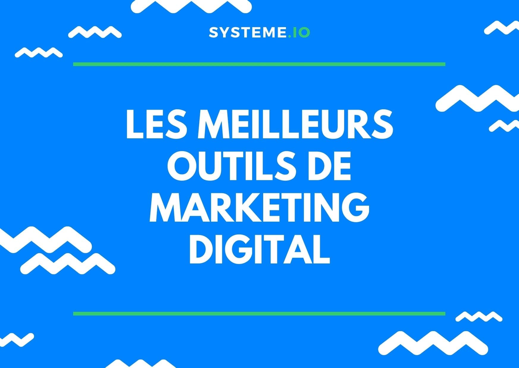 Les Outils du Marketing Digital: Panduan Lengkap untuk Mengoptimalkan Strategi Anda