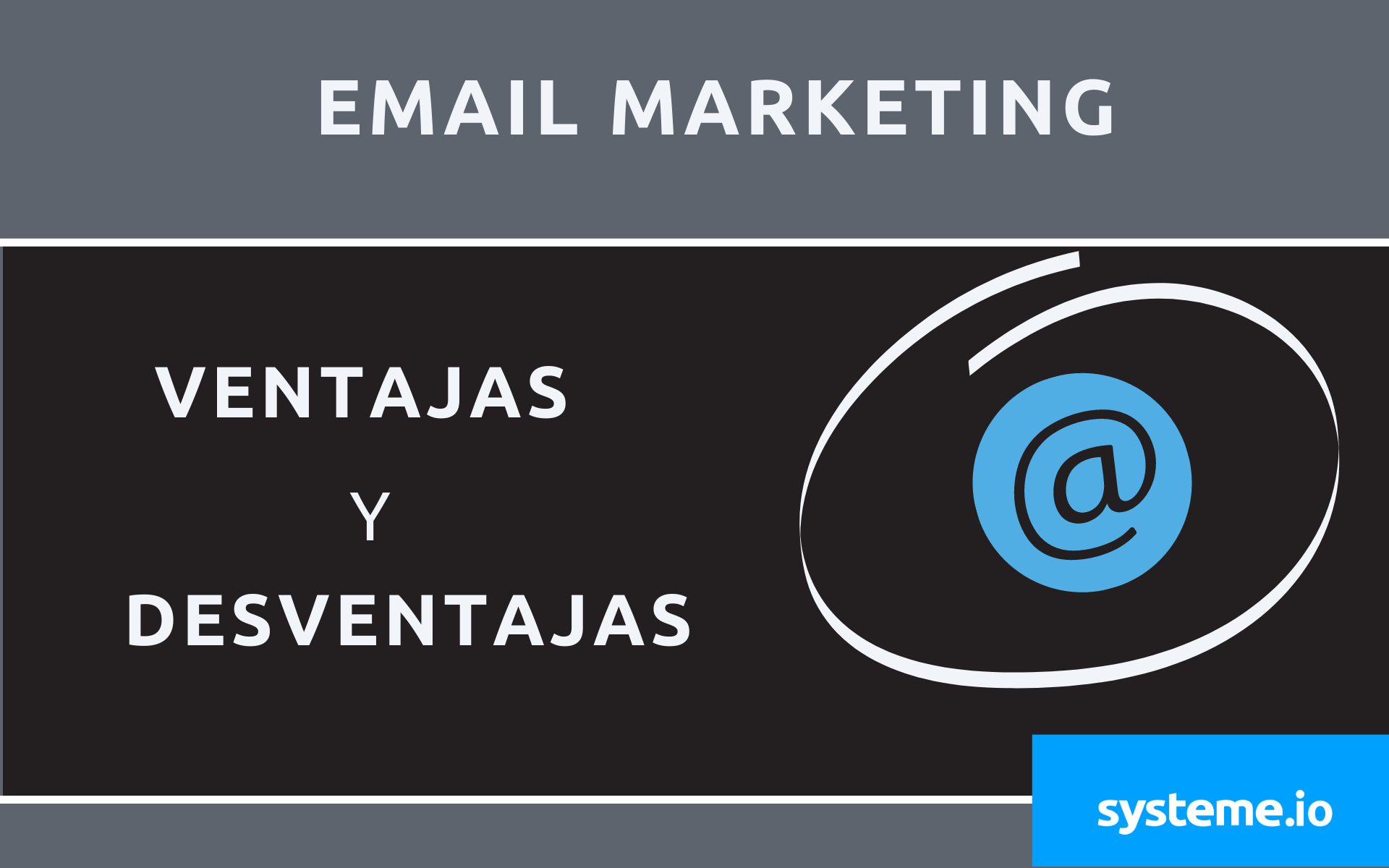 Las ventajas y desventajas del marketing por correo electrónico