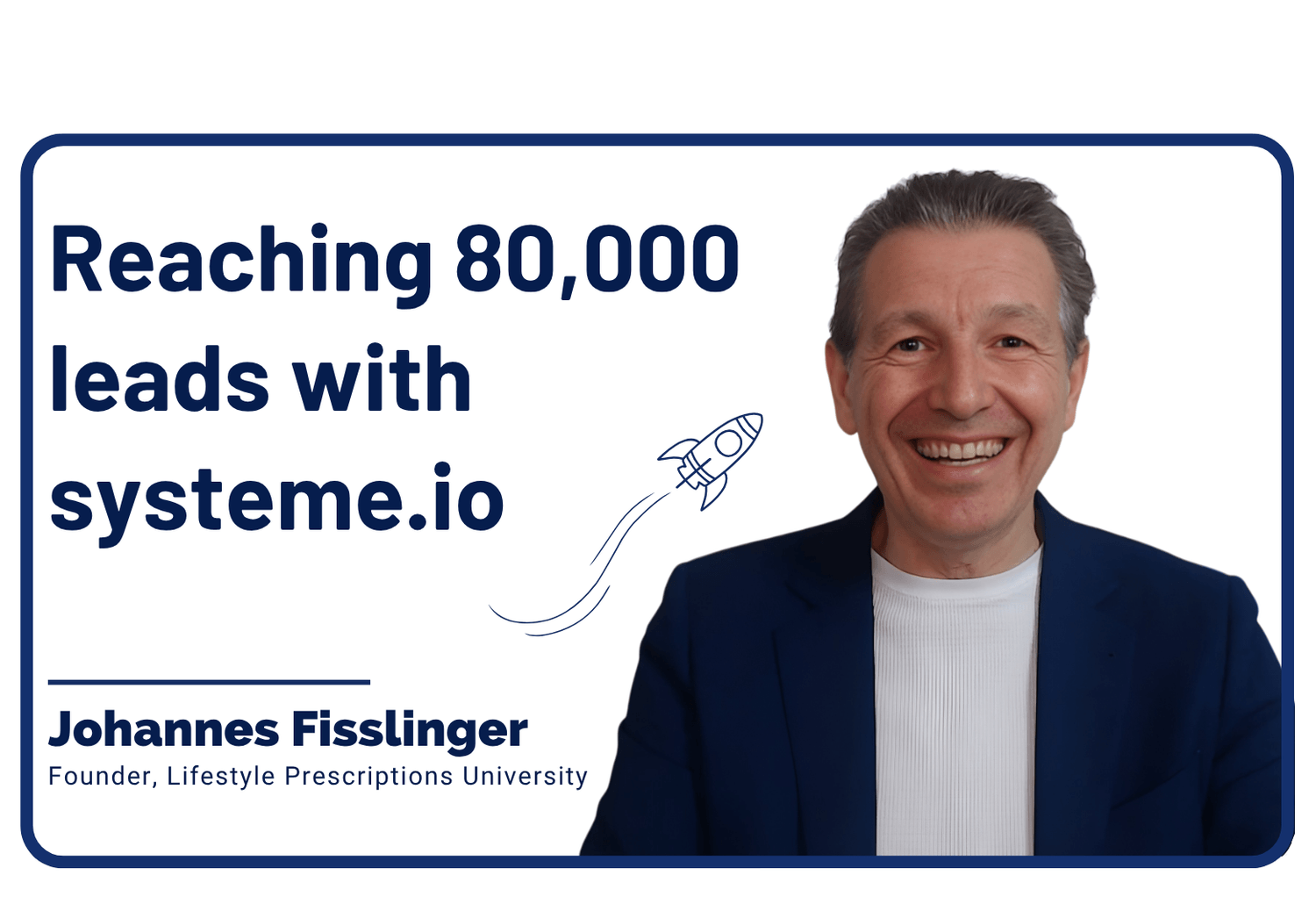 Johannes Fisslinger success story thumbnail for systeme.io, showcasing his path to building an 80,000-subscriber email list for Lifestyle Prescriptions University