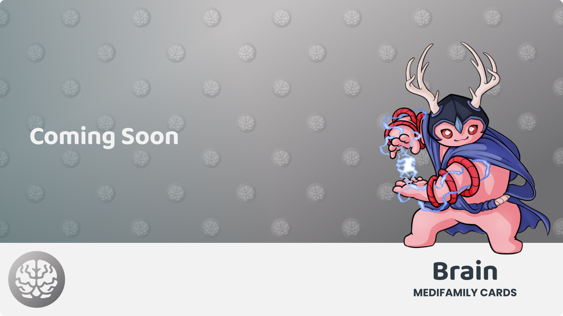 View the Brain Medifamily cards.