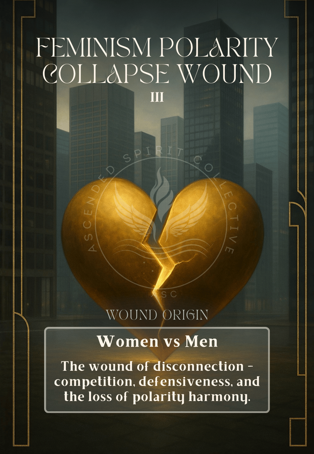 Archetypal Wounds Oracle Deck card III - Feminsim_Polarity_Collapse_Wound