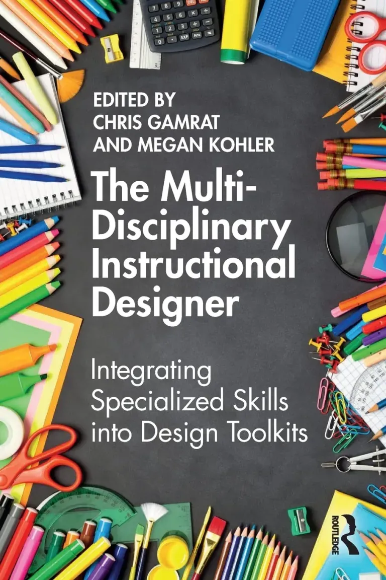 The book cover of The Multidisciplinary Instructional Designer which features a dark gray interior with a white title surrounded by bright colored office supplies. 