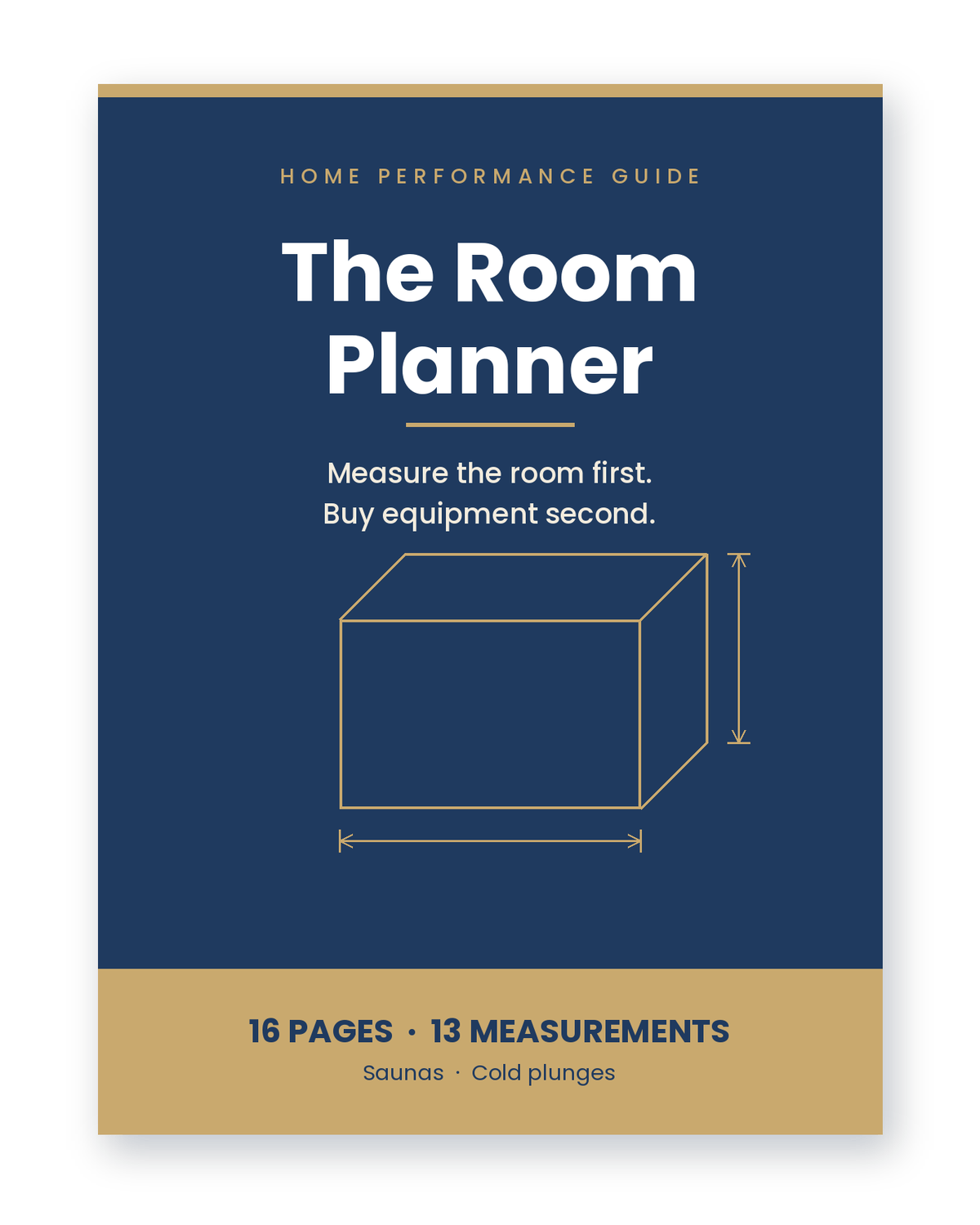 Cover of The Room Planner from Home Performance Guide: Measure the room first. Buy equipment second. 16 pages and 13 measurements for saunas and cold plunges.