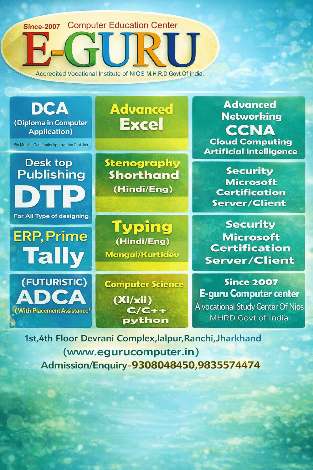 Promotional poster for E-GURU Computer Education Center (since 2007), accredited vocational institute of NIOS MHRD Govt. of India, listing multiple computer courses. Courses include DCA (Diploma in Computer Application), Advanced Excel, Advanced Networking (CCNA, Cloud Computing, Artificial Intelligence), Desktop Publishing (DTP), Stenography Shorthand (Hindi/English), Typing (Hindi/English – Mangal/KurtiDev), ERP Prime Tally, ADCA with placement assistance, Computer Science (XI/XII) C/C++ and Python, and Microsoft Security Certification (Server/Client). The poster shows the address at 1st & 4th Floor, Devrani Complex, Lalpur, Ranchi, Jharkhand, website www.egurucomputer.in , and contact numbers 9308048450 and 9835574474