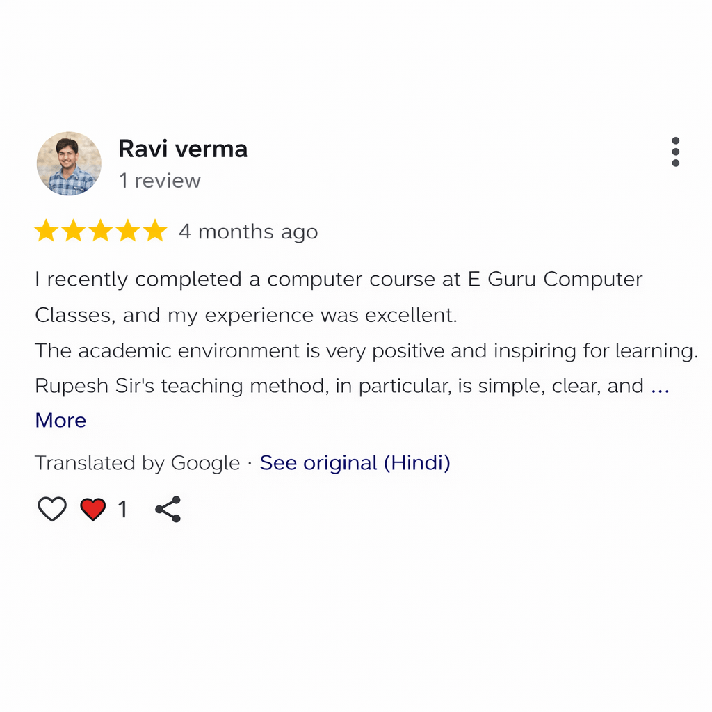 Screenshot of a Google review by Ravi Verma for E Guru Computer Classes, showing a 5-star rating posted 4 months ago, praising the positive academic environment and Rupesh Sir’s simple, clear teaching method, with a note that the review was translated by Google and liked by one user.