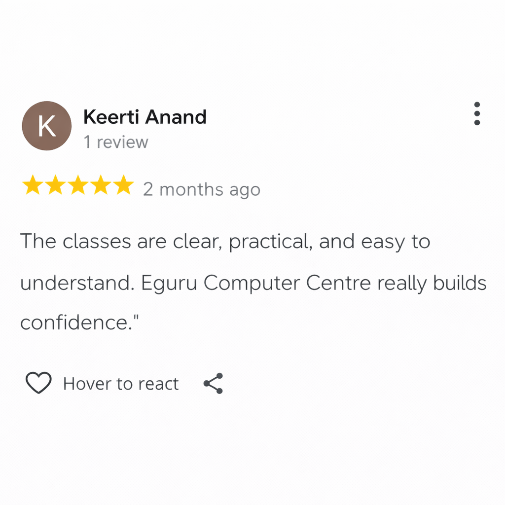 Screenshot of a Google review by Keerti Anand for Eguru Computer Centre, showing a 5-star rating posted 2 months ago, praising the classes as clear, practical, easy to understand, and confidence-building.