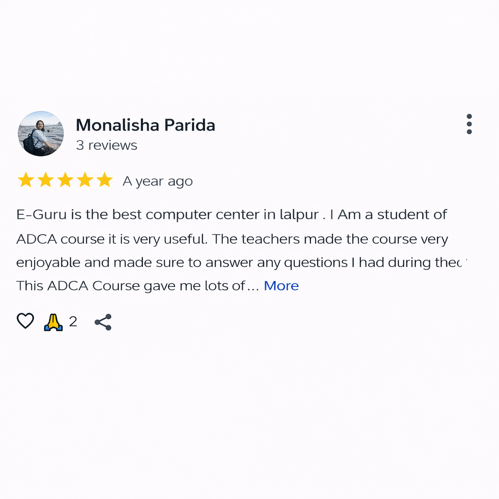 Screenshot of a Google review by Monalisha Parida showing a 5-star rating posted a year ago, describing her positive experience as an ADCA student at E-Guru Computer Center in Lalpur, praising helpful teachers and an enjoyable course, with reaction and share icons visible below the review.
