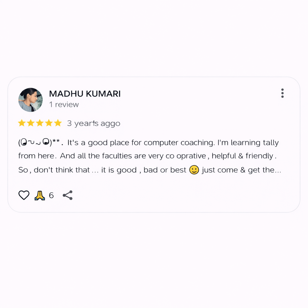 Google review by Madhu Kumari with a 5-star rating posted 3 years ago. She says it’s a good place for computer coaching, mentions learning Tally, and praises the cooperative, helpful, and friendly faculty. Includes her profile photo, review count, emojis, and reaction icons below.