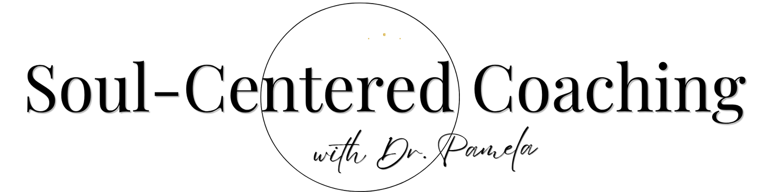 Soul-Centered Coaching with Dr. Pamela