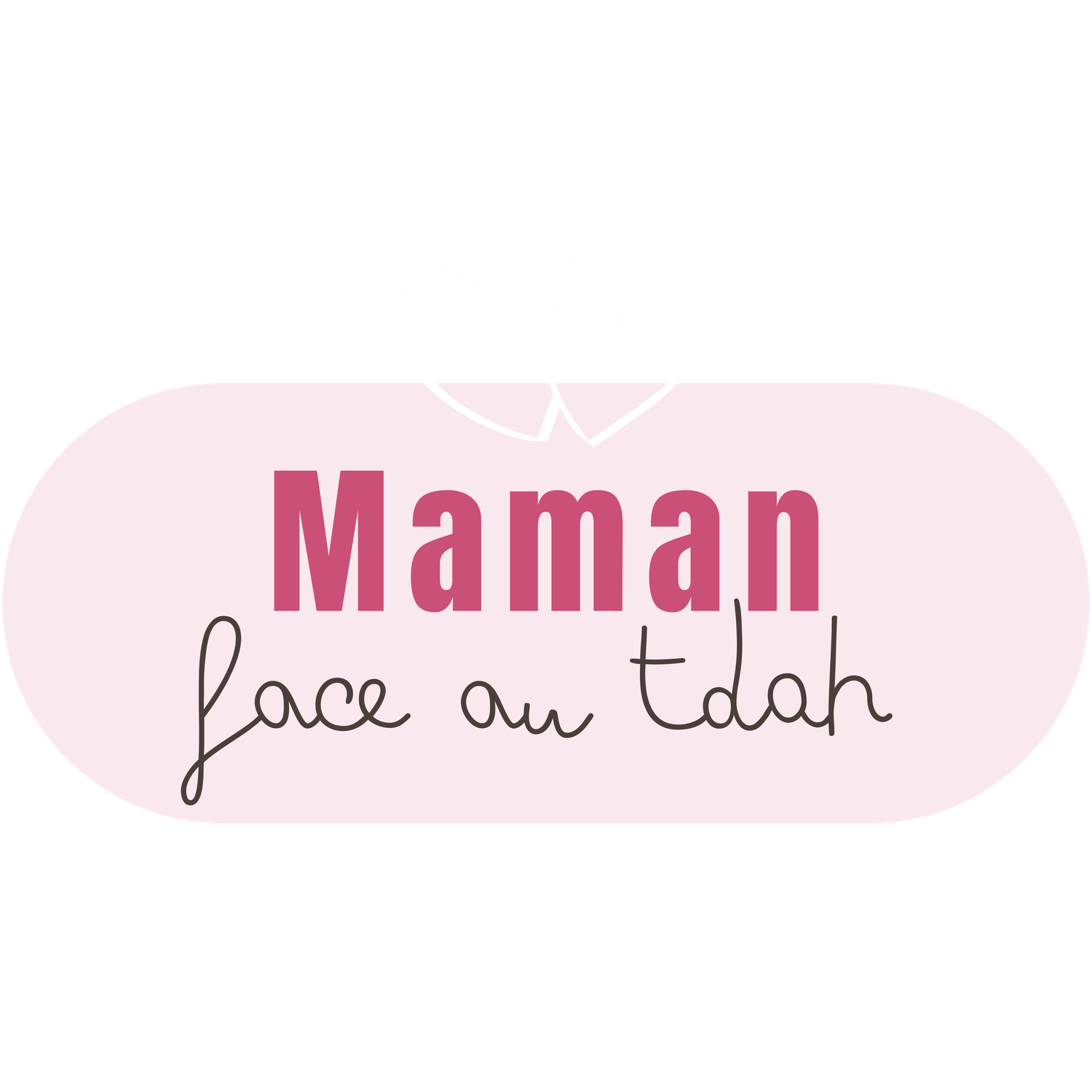 Maman Face au TDAH