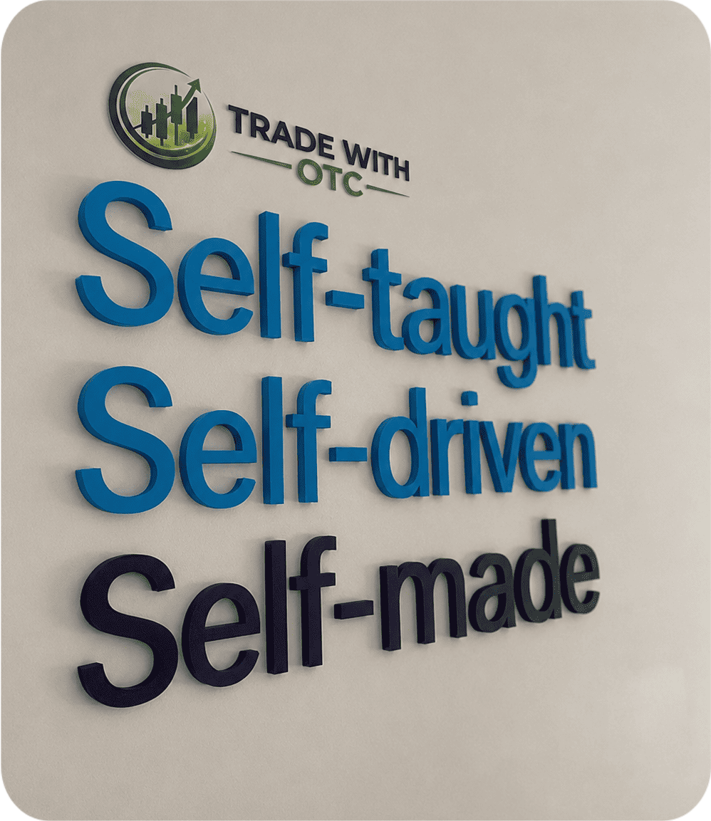 Trade With OTC self-taught self-driven self-made image