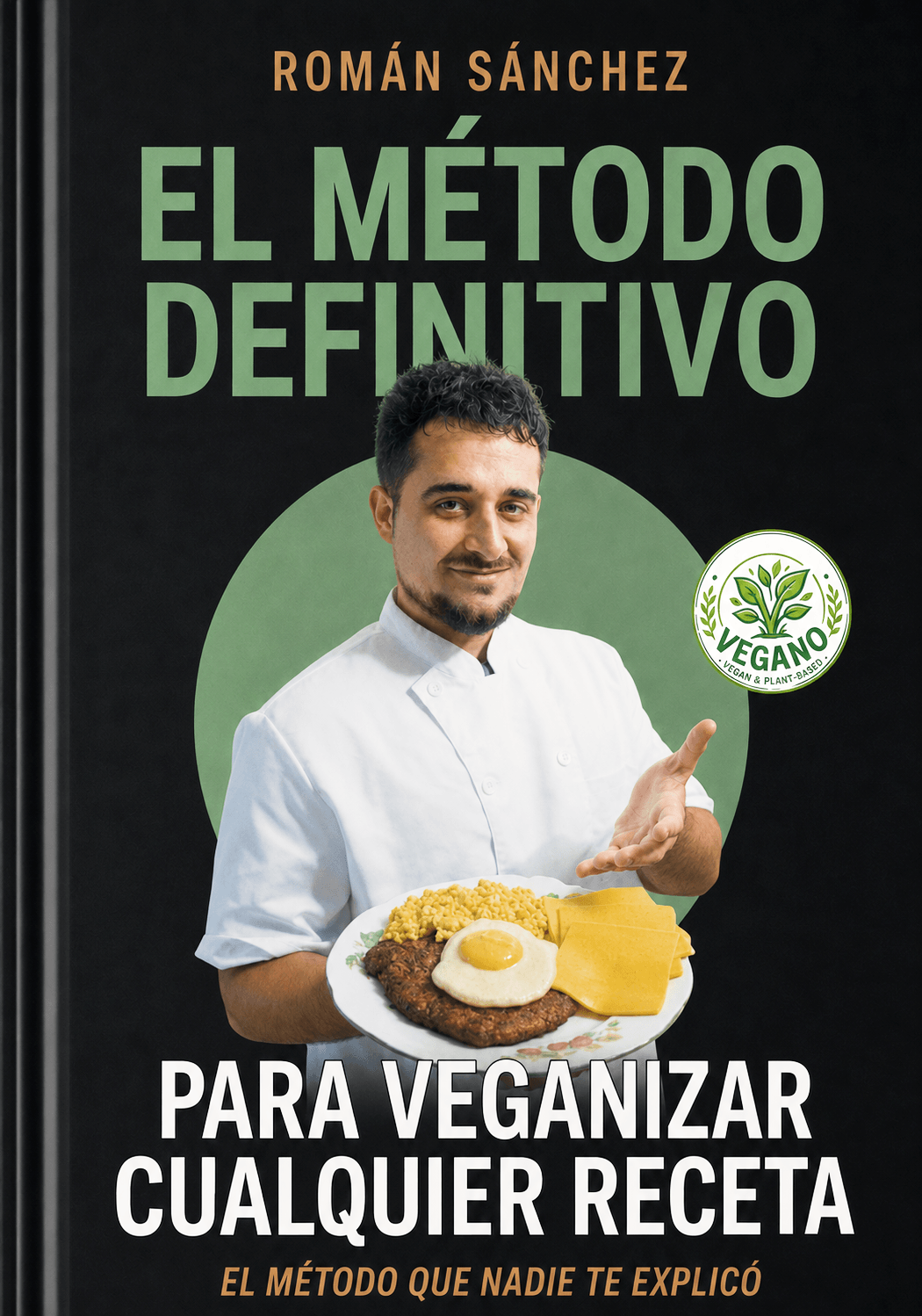 El Método Definitivo para Veganizar Cualquier Receta