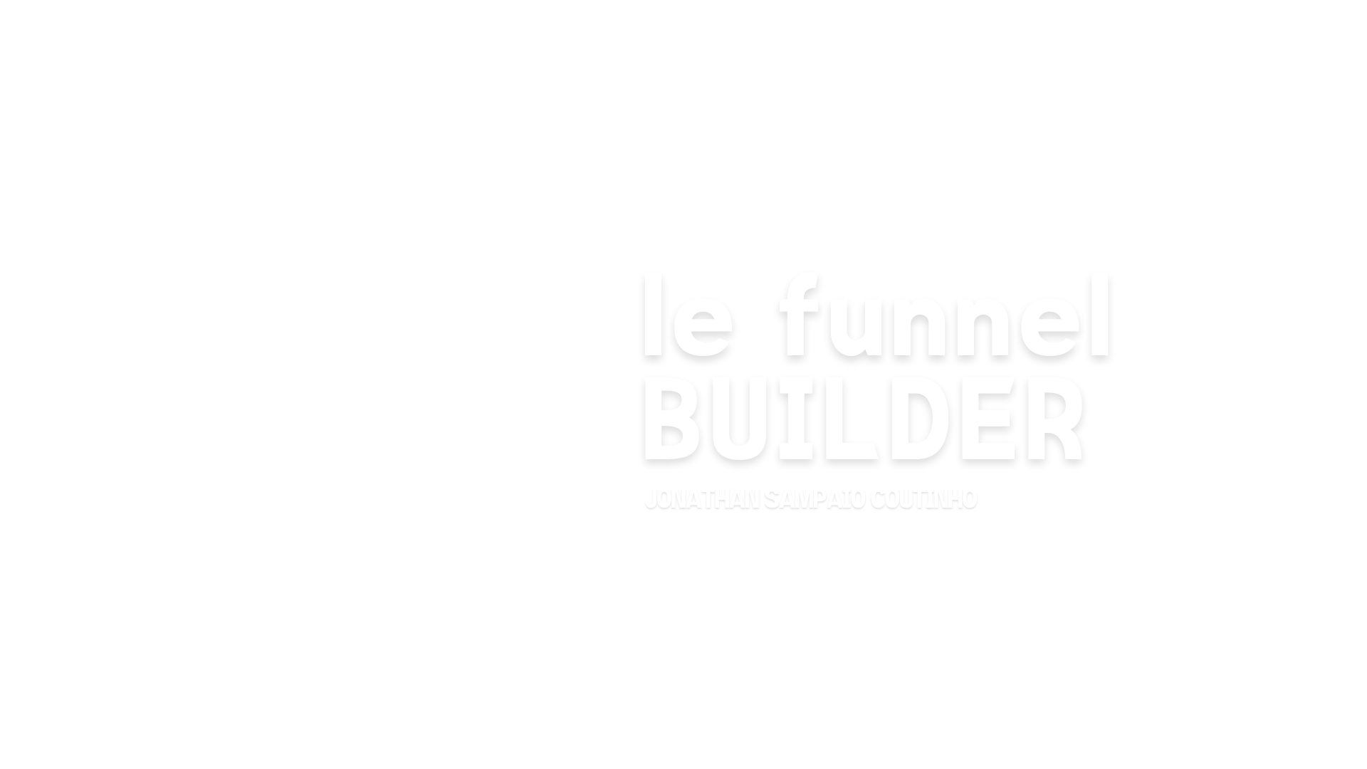 LE FUNNEL BUILDER