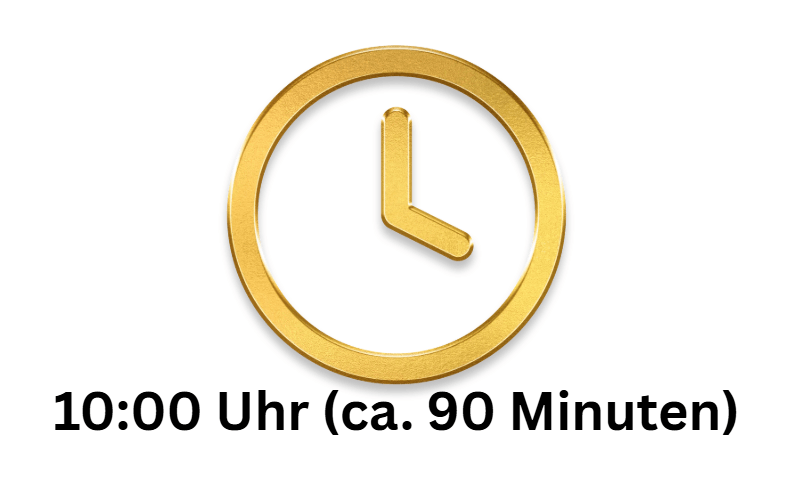 10:00 Uhr, ca. 90 Minuten