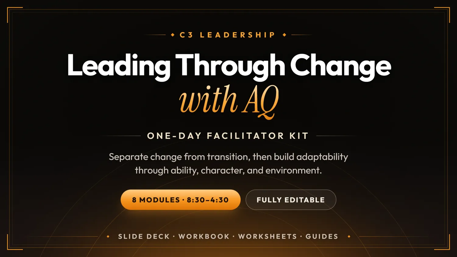Leading Through Change with AQ One-Day Workshop Facilitator Kit