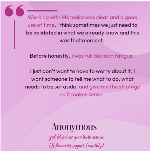 Working with Mareaka was clear and a good use of time. I think sometimes we just need to be validated in what we already know and this was that moment. Before honestly, I was full decision fatigue. I just don't want to have to worry about it. I want someone to tell me what to do, what needs to be set aside, and give me the strategy so it makes sense. 