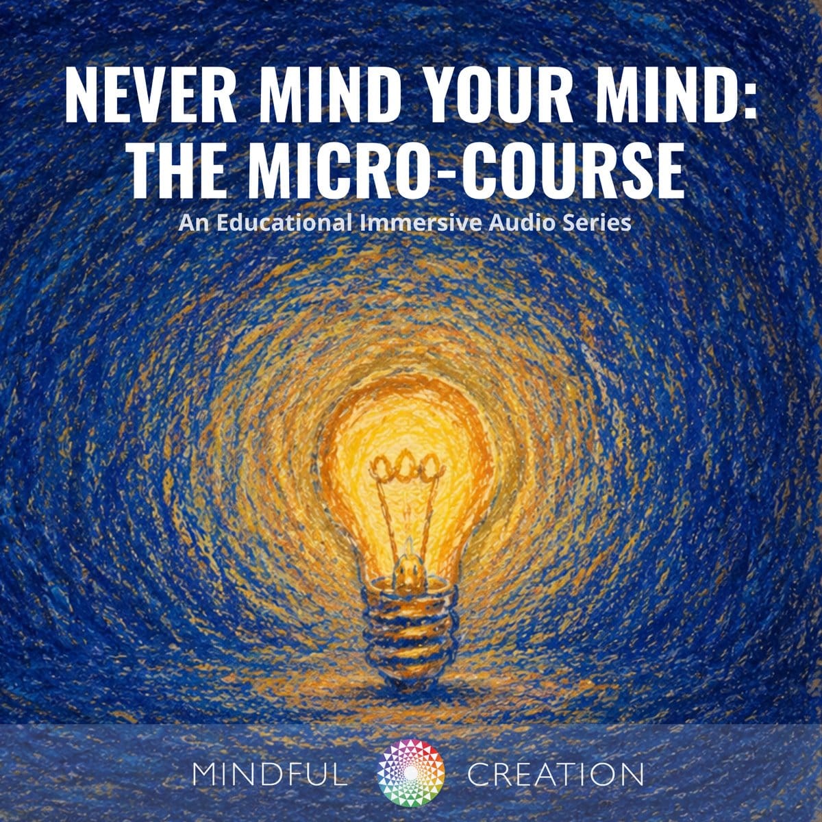 Never Mind Your Mind: The Micro-Course