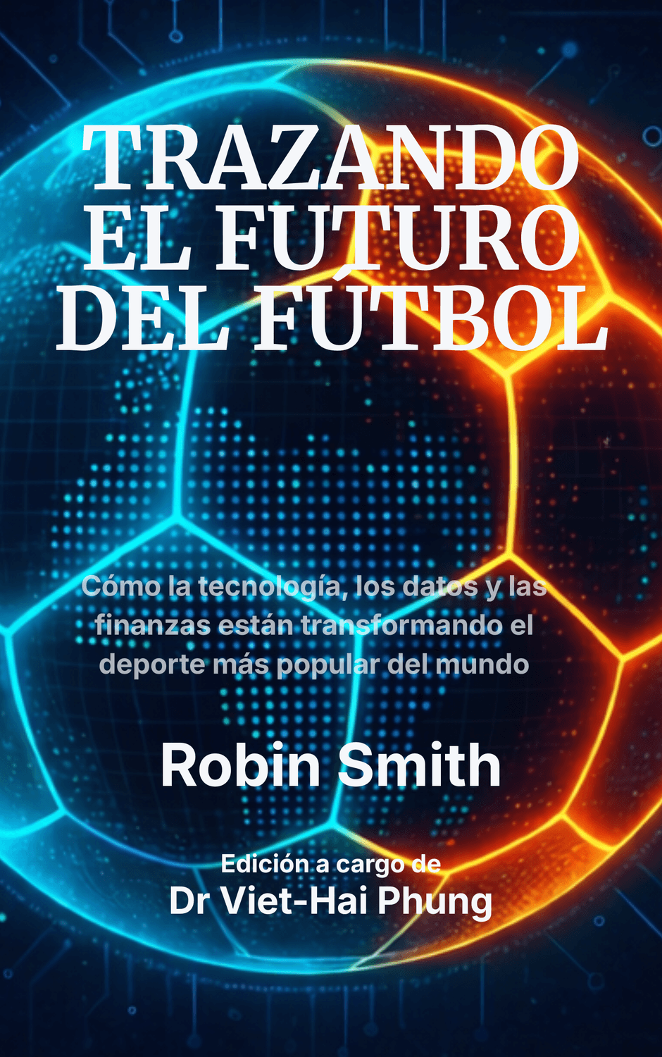 Trazando el Futuro del Fútbol book cover