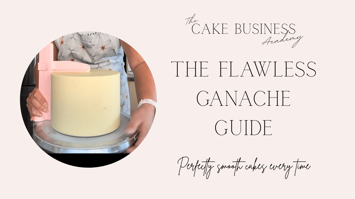 Flawless Ganache Guide