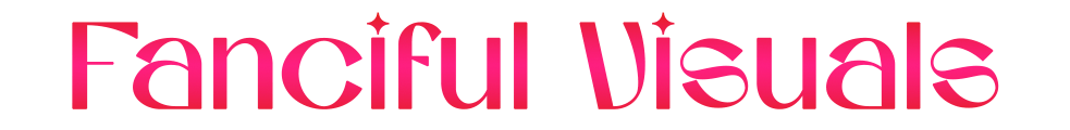 FANCIFUL VISUALS