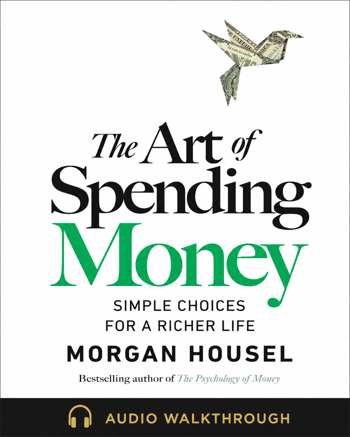 The Art of Spending Money by Morgan Housel — Audio Walkthrough cover