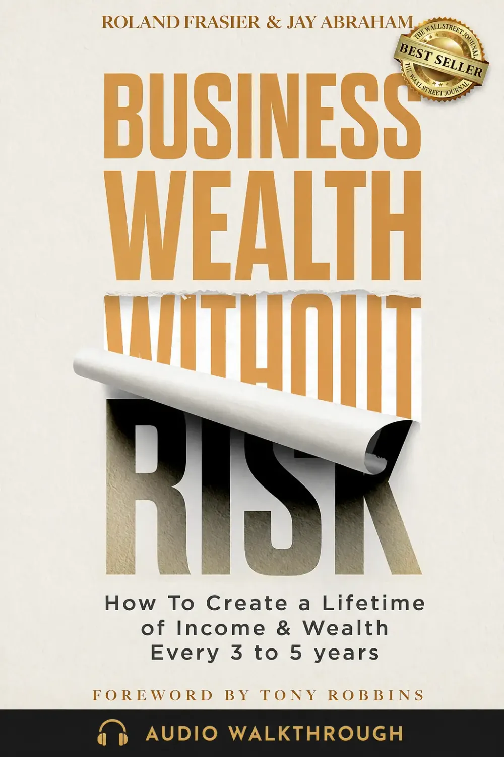 Business Wealth Without Risk by Roland Frasier & Jay Abraham — Audio Walkthrough cover