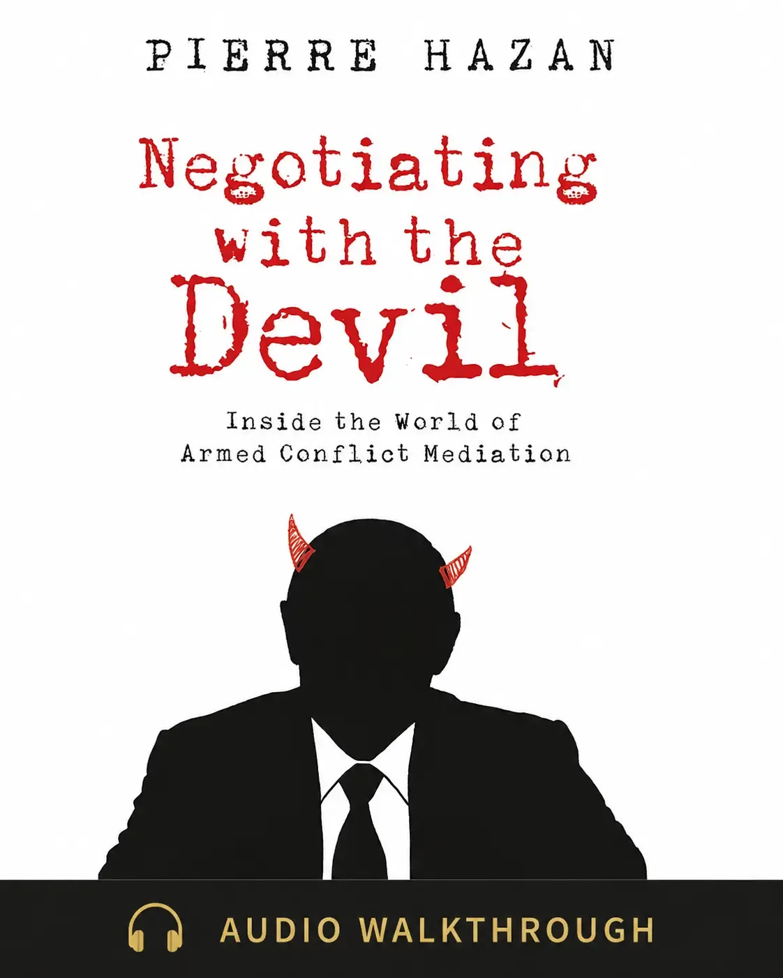 Negotiating with the Devil by Pierre Hazan — Audio Walkthrough cover