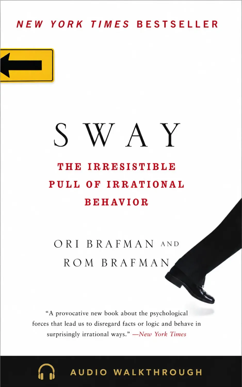 Sway: The Irresistible Pull of Irrational Behavior by Ori Brafman and Rom Brafman — Audio Walkthrough cover