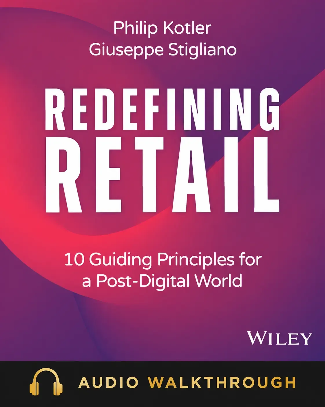 Redefining Retail by Philip Kotler and Giuseppe Stigliano — Audio Walkthrough cover