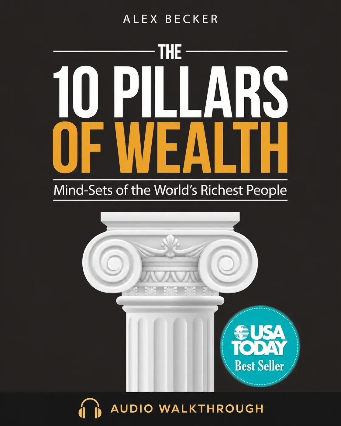 The 10 Pillars of Wealth by Alex Becker — Audio Walkthrough cover