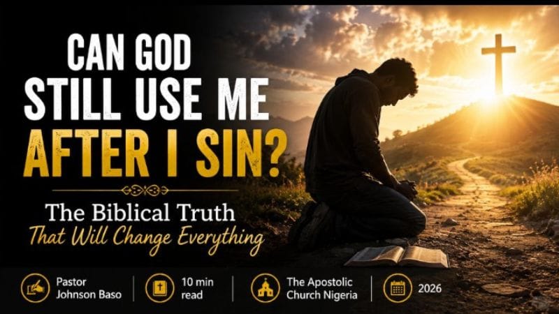 Christian featured image showing a man kneeling in prayer beside an open Bible at sunrise, with a glowing cross on a hill and the title “Can God Still Use Me After I Sin? The Biblical Truth That Will Change Everything.