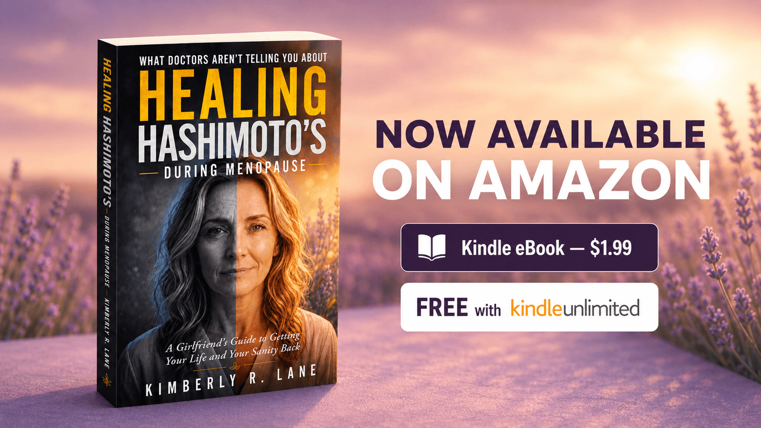 What Doctors Aren't Telling You About Healing Hashimoto's During Menopause - Available Now on Amazon