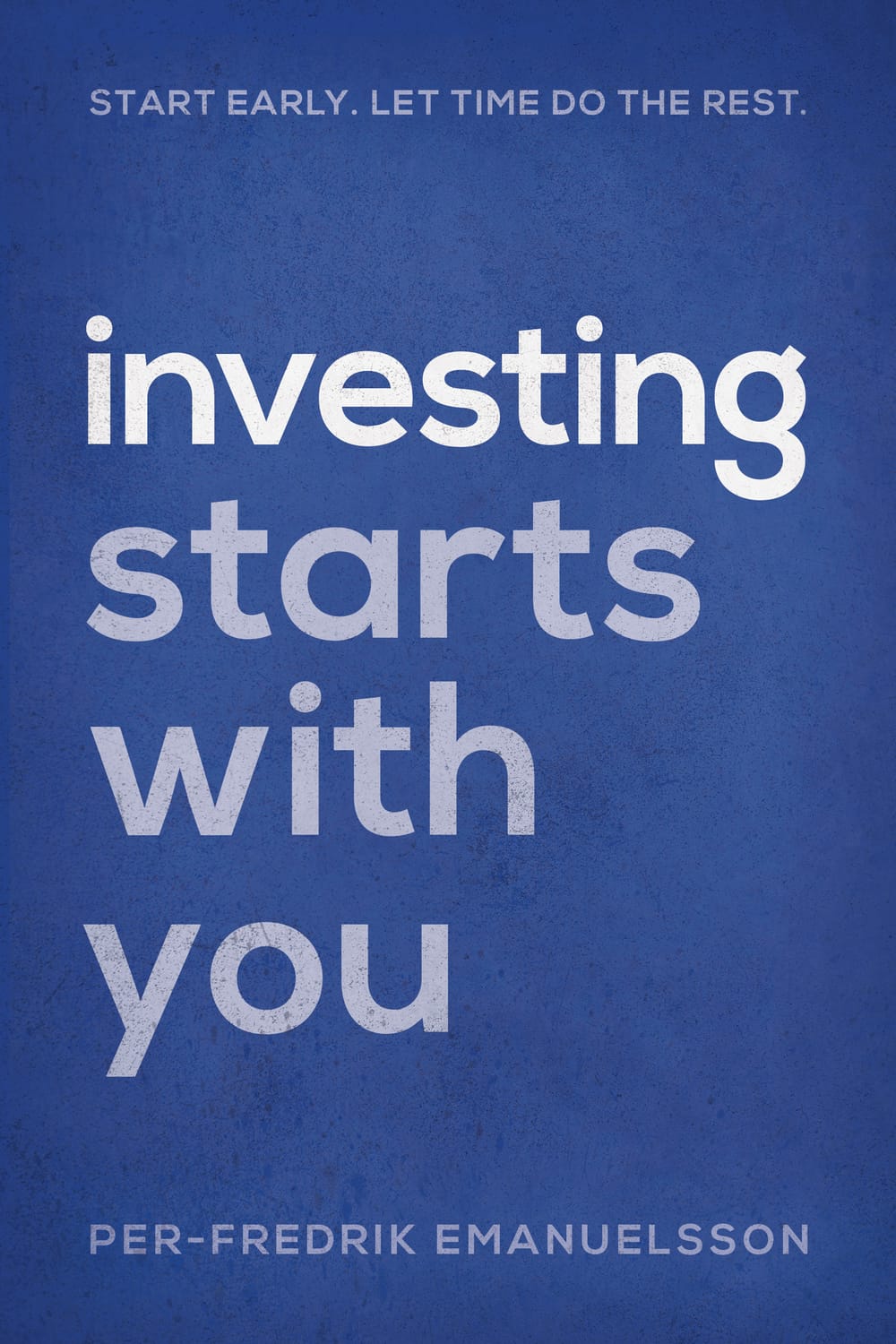 Investing Starts With You